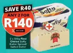 Checkers First Choice Softy Butter Spread/ Salted Butter offer