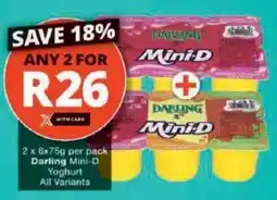 Checkers Darling Mini-D Yoghurt All Variants offer