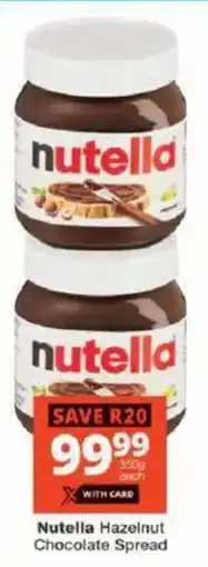 Checkers Nutella Hazelnut Chocolate Spread offer
