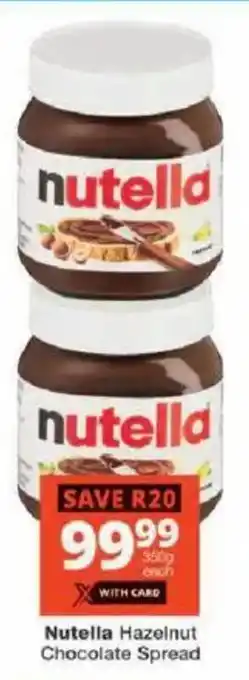 Checkers Nutella Hazelnut Chocolate Spread offer