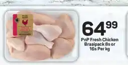Pick n Pay PnP Fresh Chicken Braaipack 8s or 16s Per kg offer