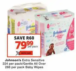 Checkers Johnson's Extra Sensitive/ Gentle All Over Baby Wipes offer