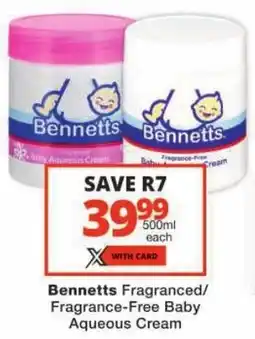 Checkers Bennetts Fragranced/ Fragrance-Free Baby Aqueous Cream offer