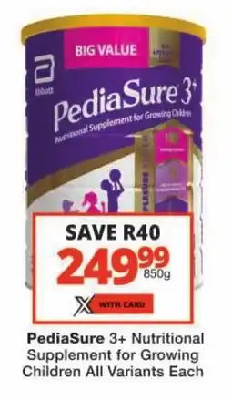 Checkers PediaSure 3+ Nutritional Supplement for Growing Children All Variants Each offer