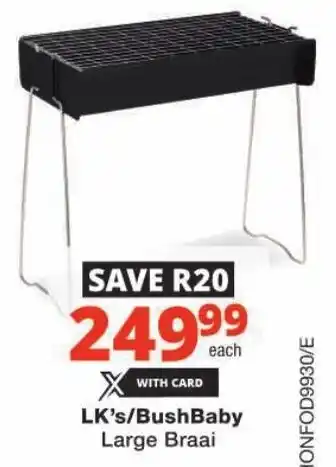 Checkers LK's/ BushBaby Large Braai offer