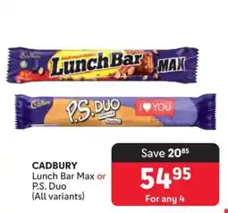 Makro CADBURY Lunch Bar Max or P.S. Duo offer
