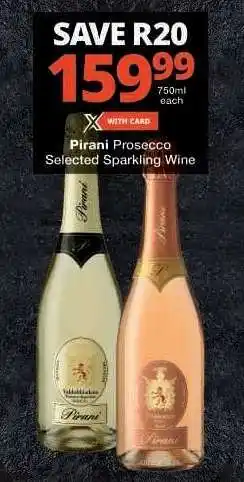 Checkers Pirani Prosecco Selected Sparkling Wine offer