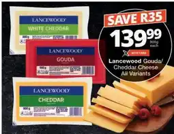 Checkers Lancewood Gouda/Cheddar Cheese offer