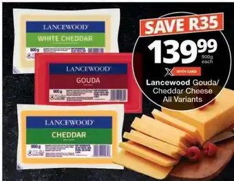 Checkers Lancewood Gouda/Cheddar Cheese offer