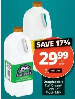 Checkers Douglasdale Full Cream/Low Fat Fresh Milk offer