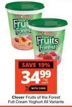 Checkers Clover Fruits of the Forest Full Cream Yoghurt All Variants offer