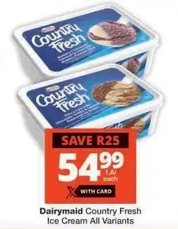 Checkers Dairymaid Country Fresh Ice Cream All Variants offer