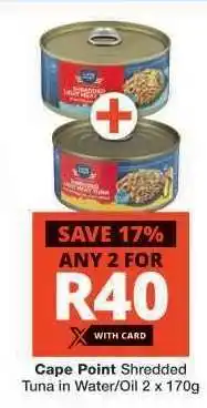 Checkers Cape Point Shredded Tuna in Water/Oil 2 x 170g offer