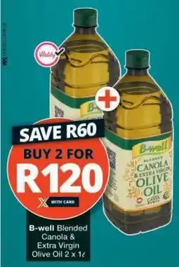 Checkers B-well Blended Canola & Extra Virgin Olive Oil 2 x 1ℓ offer