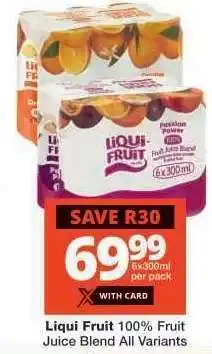 Checkers LIQUI FRUIT 100% FRUIT JUICE BLEND all variants offer