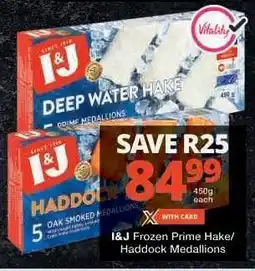 Checkers I&J Frozen Prime Hake/Haddock Medallions offer