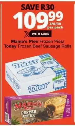 Checkers Mama’s Pies Frozen Pies / Today Frozen Beef Sausage Rolls offer