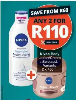 Checkers NIVEA BODY LOTION/CREAM offer