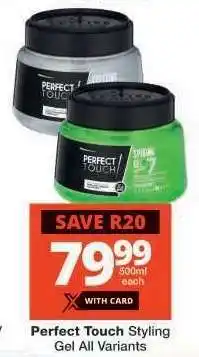 Checkers Perfect Touch Styling Gel All Variants offer