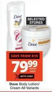 Checkers Dove Body Lotion/Cream All Variants offer