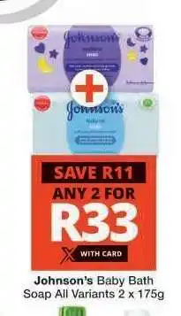 Checkers Johnson's Baby Bath Soap All Variants 2 x 175g offer