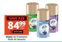 Checkers Glade Air Freshener Refill All Variants offer
