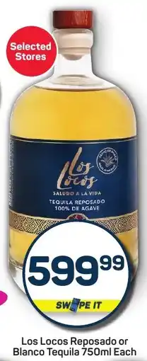 Pick n Pay Liquor Los Locos Reposado or Blanco Tequila offer