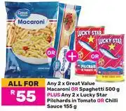 Game 2xGreat Value Macaroni Or Spaghetti 500g + 2xLucky Star Pilchards In Tomato Or Chilli Sauce 155g-All offer