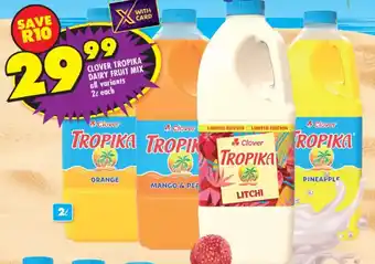 Shoprite Clover tropika dairy fruit mix all variants offer