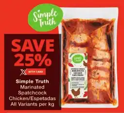 Checkers Simple Truth Marinated Spatchcock Chicken/ Espetadas All Variants offer