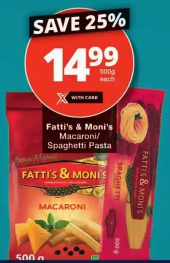 Checkers Fatti's & Moni's Macaroni/ Spaghetti Pasta offer