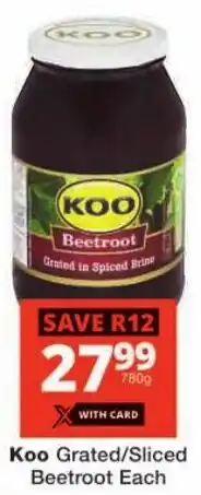 Checkers Koo Grated/ Sliced Beetroot Each offer