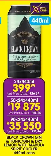 Shoprite Liquor Black crown gin & tonic/ gin & dry lemon with marula spirit cooler cans offer
