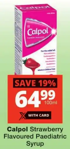 Checkers Calpol Strawberry Flavoured Paediatric Syrup offer