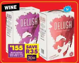 Shoprite DELUSH NATURAL SWEET WHITE/RED/ROSÉ WINE 5ℓ offer