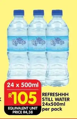 Shoprite REFRESHHH STILL WATER 24x500ml offer