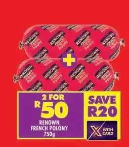 Shoprite RENOWN FRENCH POLONY 750g offer