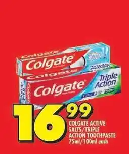 Shoprite COLGATE ACTIVE SALTS/TRIPLE ACTION TOOTHPASTE offer