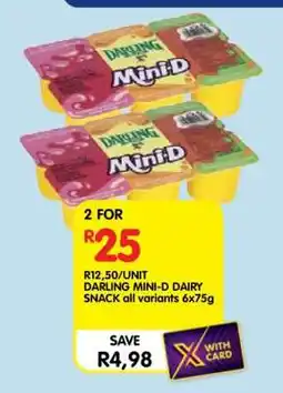 Shoprite DARLING MINI-D DAIRY SNACK all variants 6x75g offer