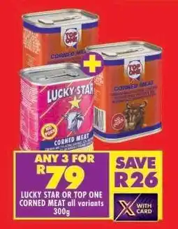 Shoprite LUCKY STAR OR TOP ONE CORNED MEAT offer