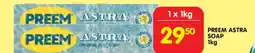 Shoprite PREEM ASTRA SOAP 1kg offer