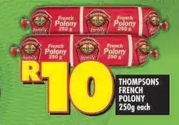 Shoprite THOMPSONS FRENCH POLONY 250g each offer