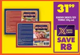 Shoprite RENOWN SMOKED/RED VIENNAS 500g offer