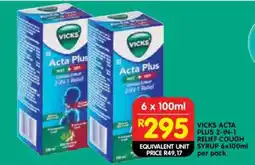 Shoprite VICKS ACTA PLUS 2-IN-1 RELIEF COUGH SYRUP 6x100ml per pack offer