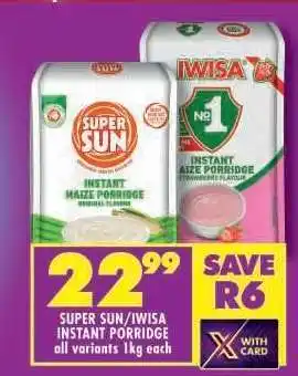 Shoprite SUPER SUN/ IWISA INSTANT PORRIDGE offer
