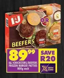 Shoprite I&J CHICKSTERS/BEEFERS FROZEN BURGER PATTIES offer