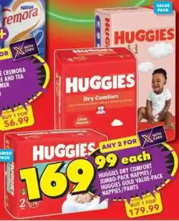 Shoprite HUGGIES DRY COMFORT JUMBO-PACK NAPPIES / HUGGIES GOLD VALUE-PACK NAPPIES / PANTS offer
