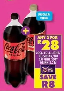 Shoprite COCA-COLA LIGHT/NO SUGAR/NO CAFFEINE SOFT DRINK 2,25ℓ offer