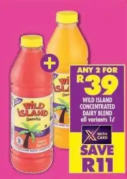 Shoprite WILD ISLAND CONCENTRATED DAIRY BLEND all variants 1β offer