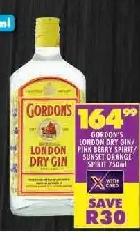 Shoprite GORDON'S LONDON DRY GIN/PINK BERRY SPIRIT/SUNSET ORANGE SPIRIT 750ml offer